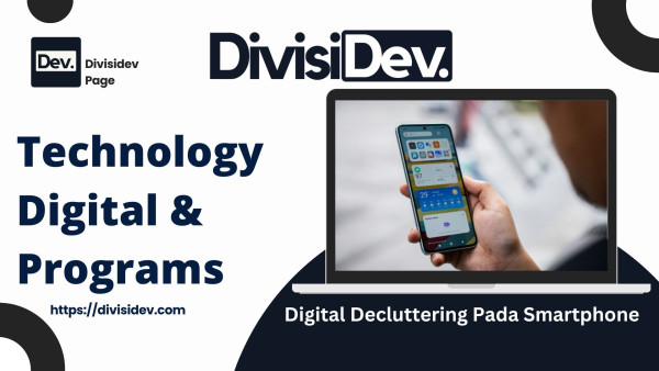 Cara Digital Decluttering Pada Smartphone